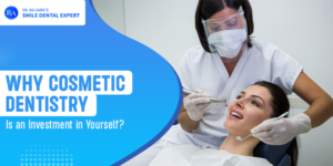 Why Cosmetic Dentistry Is an Investment in Yourself