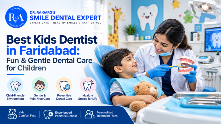 Best Kids Dentist in Faridabad Fun & Gentle Dental Care for Children
